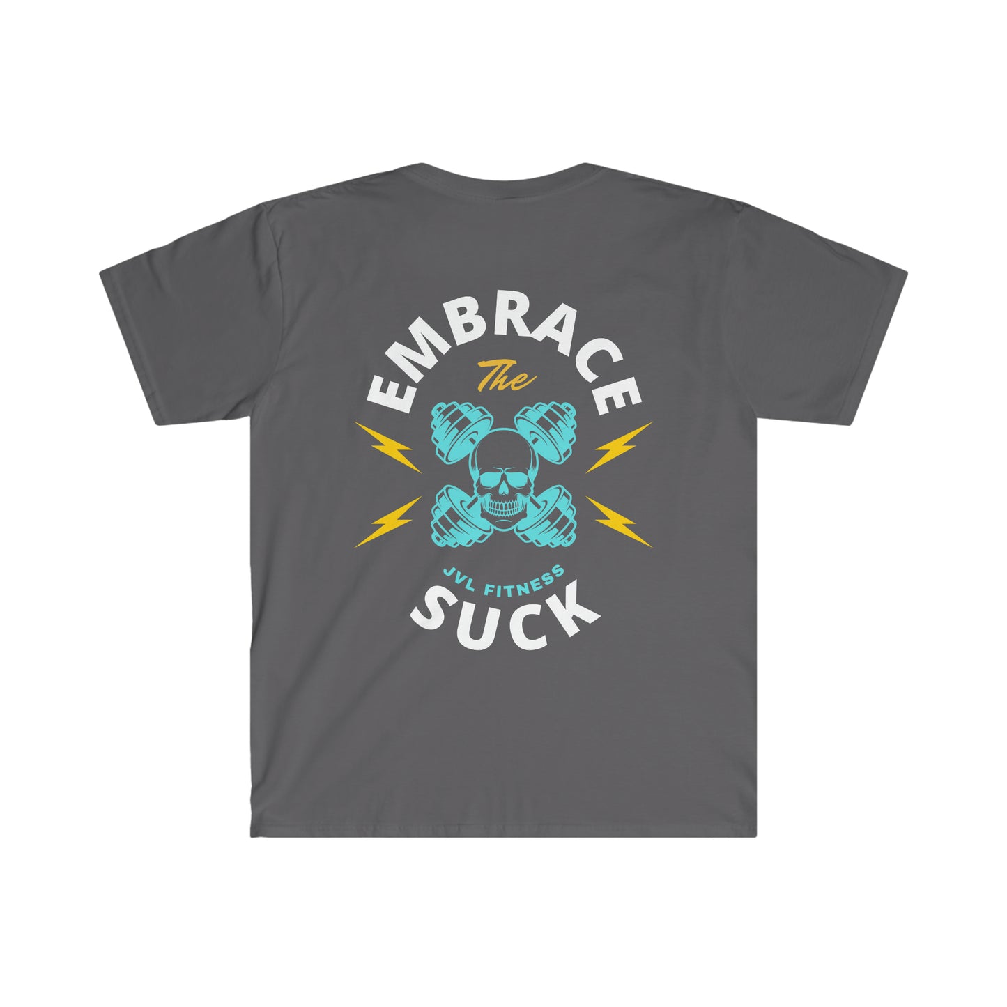 Embrace the Suck Unisex Soft Tee